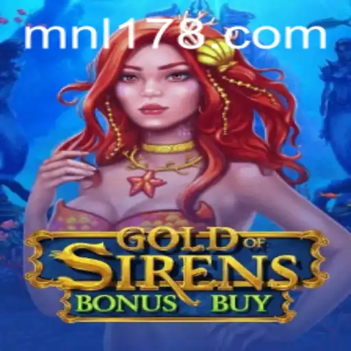 Experience the Excitement of GoldofSirensBonusBuy: A Comprehensive Guide